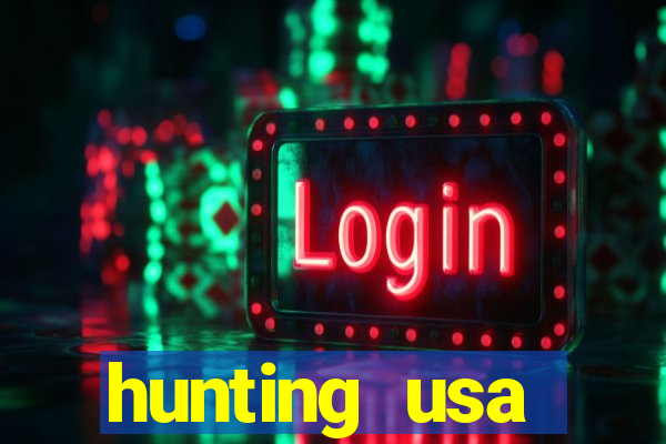 hunting usa dinheiro infinito